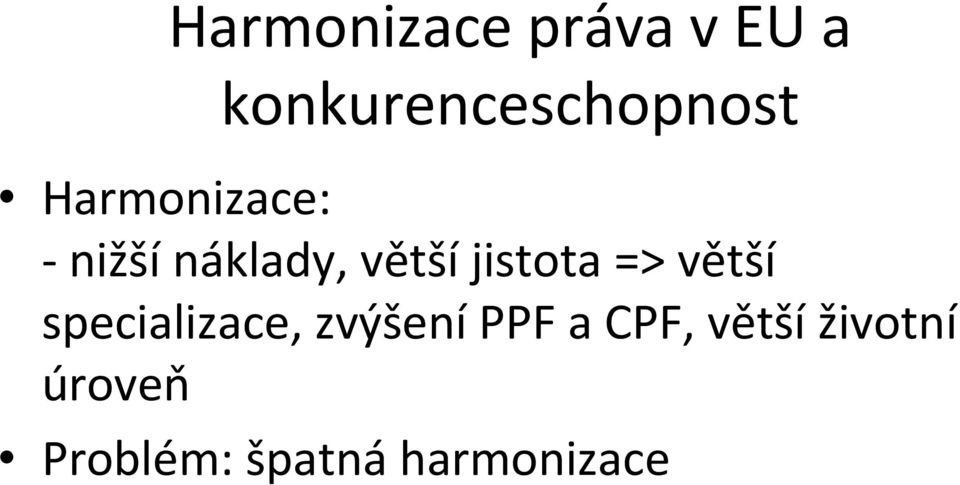 specializace, zvýšení PPF a CPF, větší