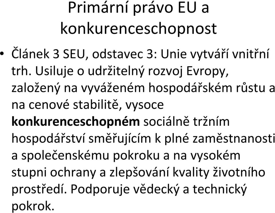 cenovéstabilitě, vysoce konkurenceschopném sociálnětržním hospodářstvísměřujícím k