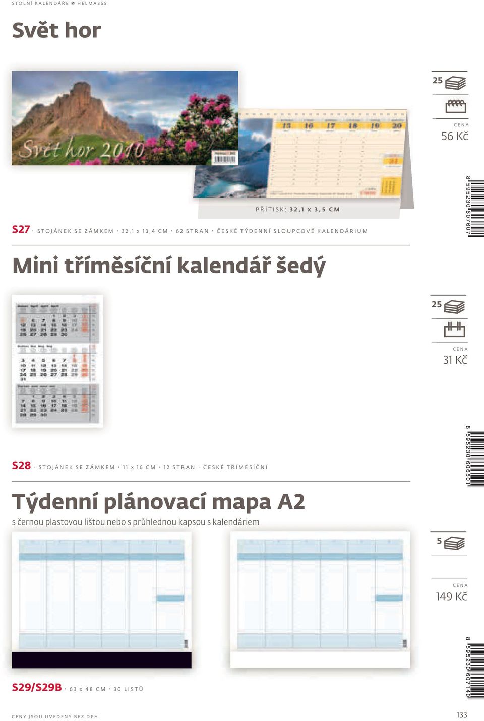 E K S E Z Á M K E M 1 1 x 1 6 C M 1 2 S T R A N Č E S K É T Ř Í M Ě S Í Č N Í Týdenní plánovací mapa A2 s černou plastovou lištou