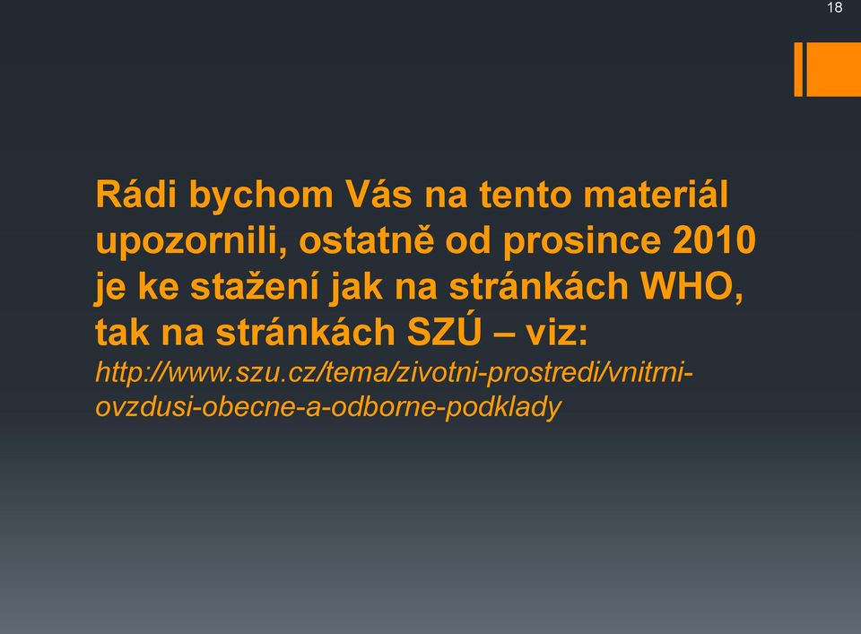 tak na stránkách SZÚ viz: http://www.szu.