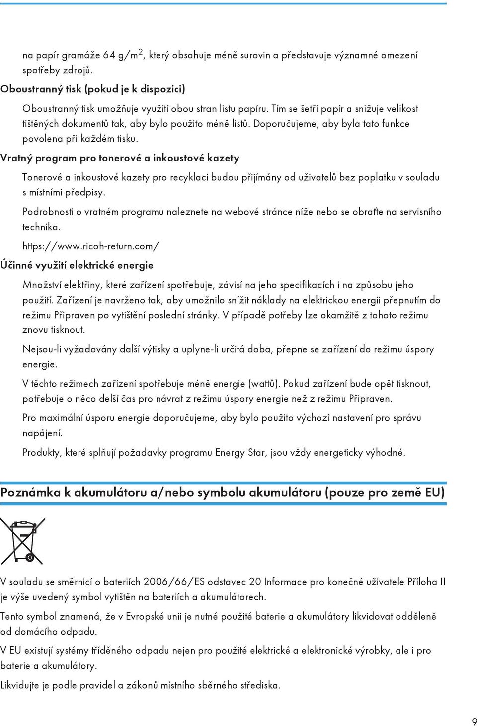 Doporučujeme, aby byla tato funkce povolena při každém tisku.