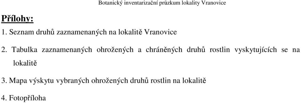 Tabulka zaznamenaných ohrožených a chráněných druhů rostlin