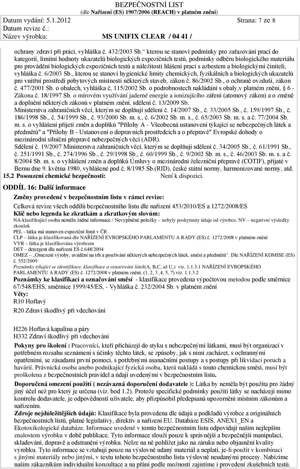 testů a náležitosti hlášení prací s azbestem a biologickými činiteli, vyhláška č. 6/2003 Sb.