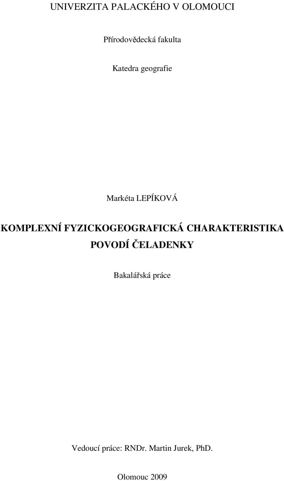 FYZICKOGEOGRAFICKÁ CHARAKTERISTIKA POVODÍ ČELADENKY