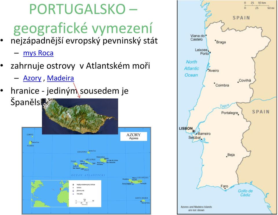 Roca zahrnuje ostrovy v Atlantském moři