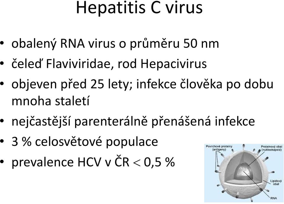 člověka po dobu mnoha staletí nejčastější j parenterálně