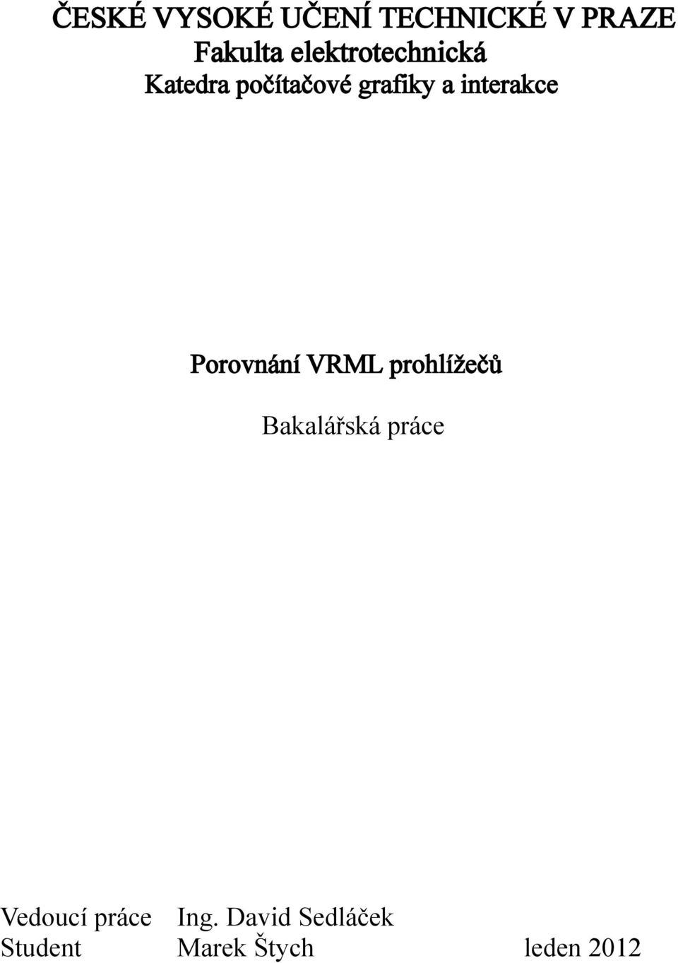 interakce Porovnání VRML prohlížečů Bakalářská
