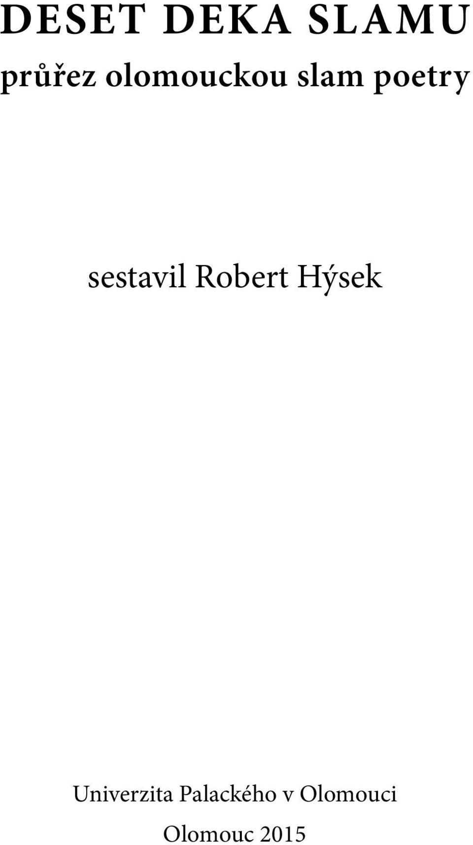 sestavil Robert Hýsek