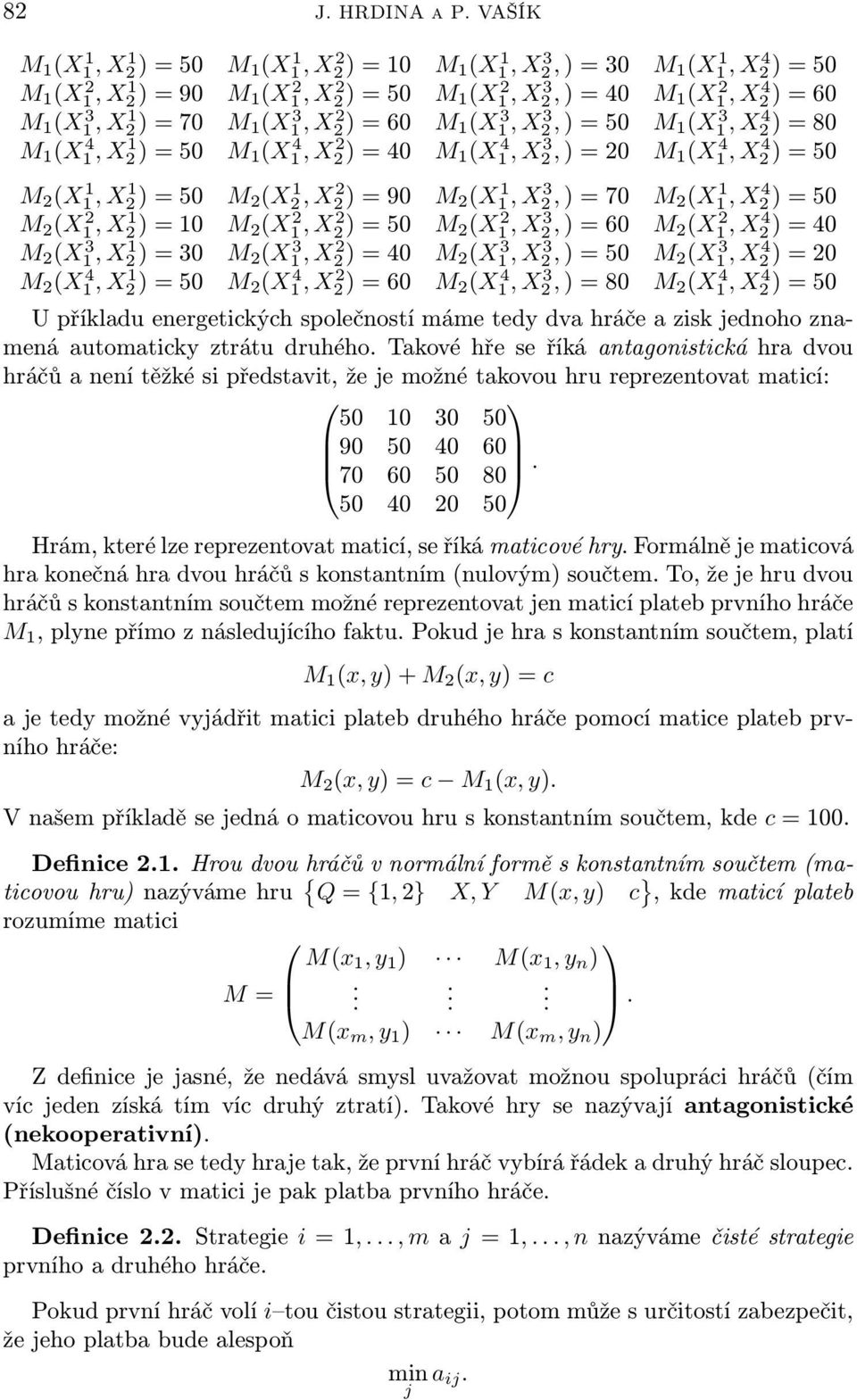 3, X2 3, ) = 50 M (X 3, X2 4 ) = 80 M (X 4, X2 ) = 50 M (X 4, X2 2 ) = 40 M (X 4, X2 3, ) = 20 M (X 4, X2 4 ) = 50 M 2 (X, X2 ) = 50 M 2 (X2, X2 2 ) = 90 M 2 (X, X2 3, ) = 70 M 2 (X, X2 4 ) = 50 M 2