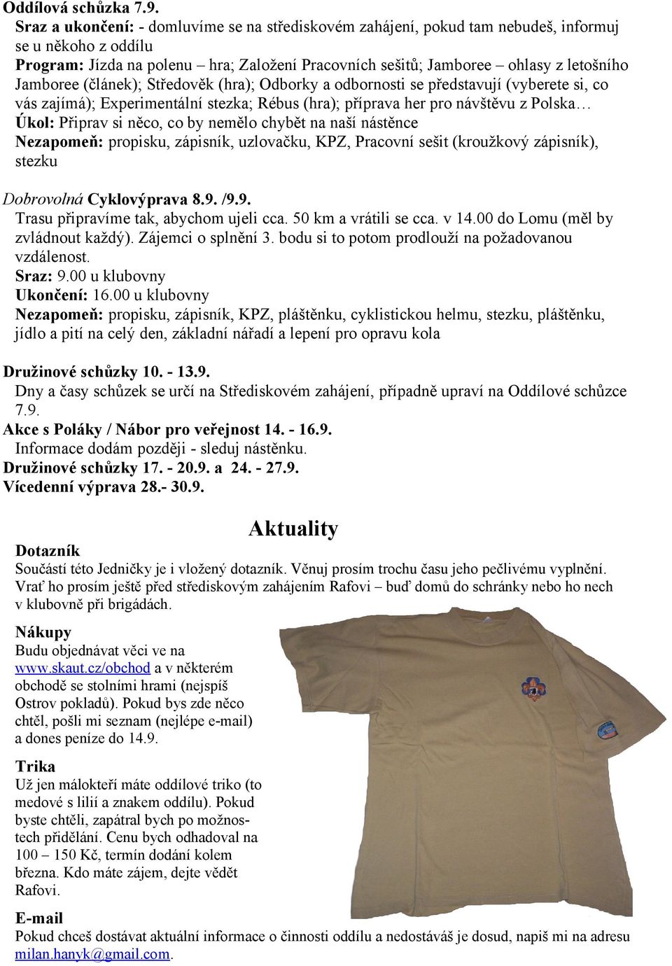 Jamboree (článek); Středověk (hra); Odborky a odbornosti se představují (vyberete si, co vás zajímá); Experimentální stezka; Rébus (hra); příprava her pro návštěvu z Polska Úkol: Připrav si něco, co