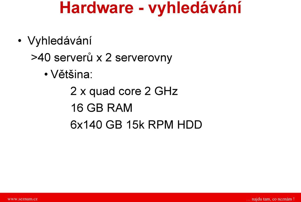 serverovny Většina: 2 x quad