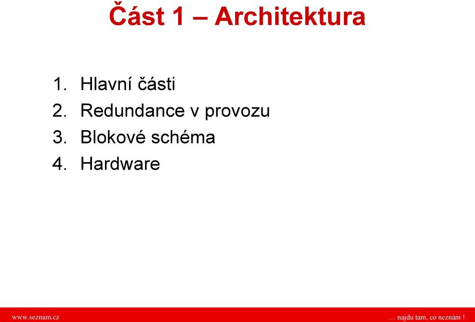 Redundance v provozu 3.