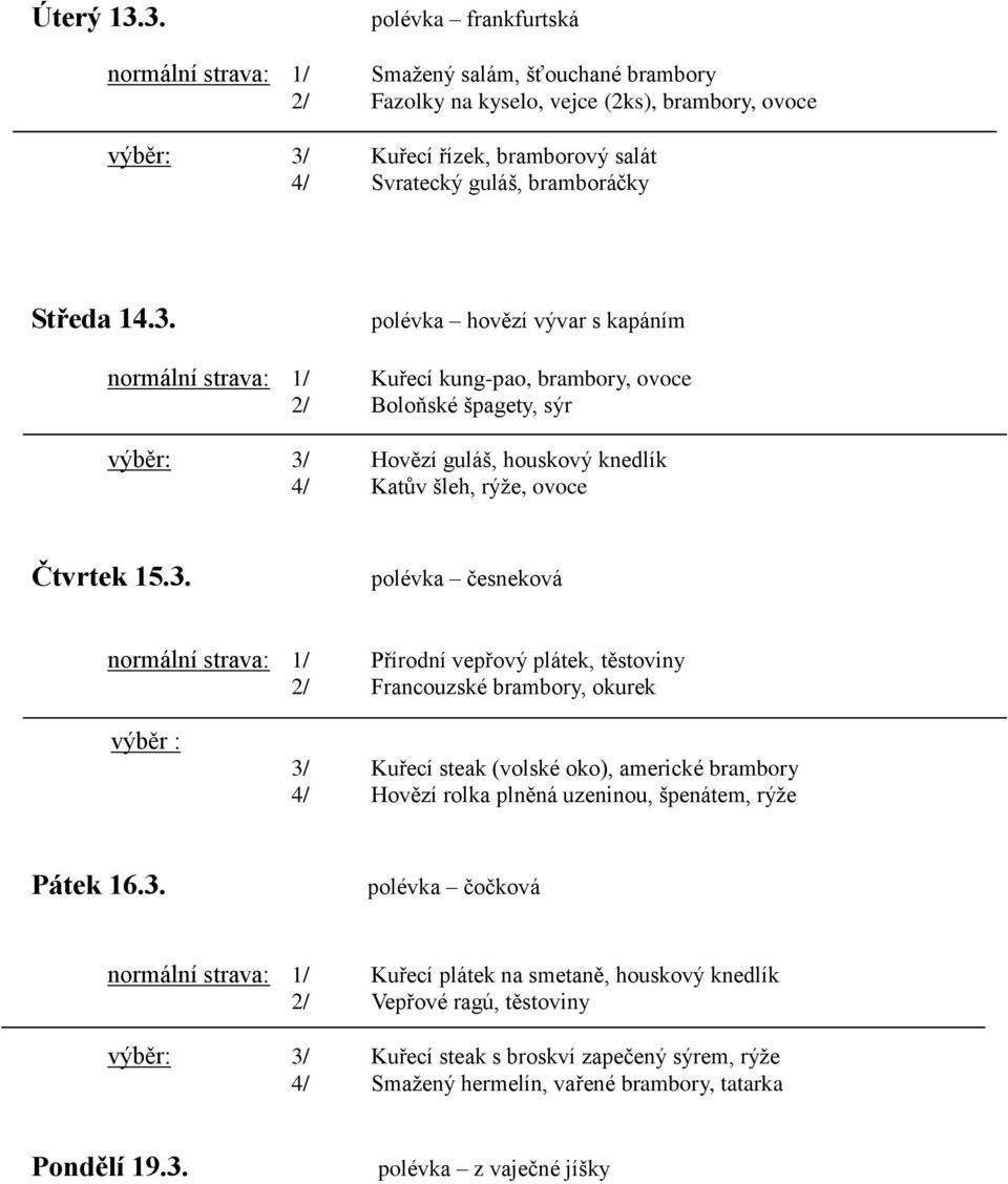 bramboráčky Středa 14.3.