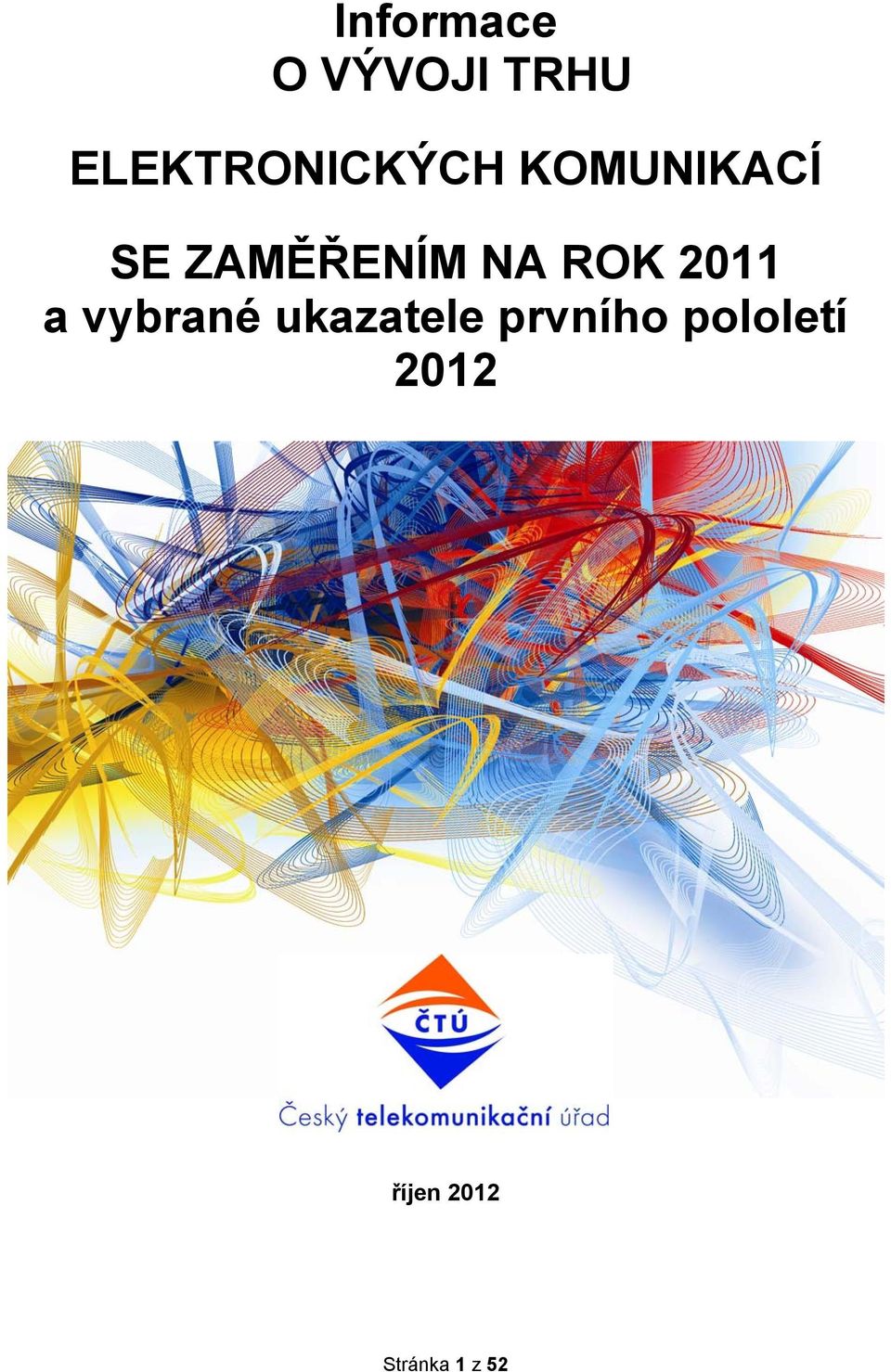 ZAMĚŘENÍM NA ROK 2011 a vybrané