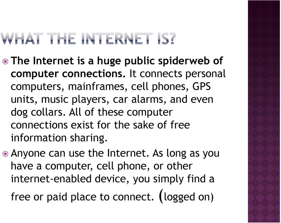 collars. All of these computer connections exist for the sake of free information sharing.