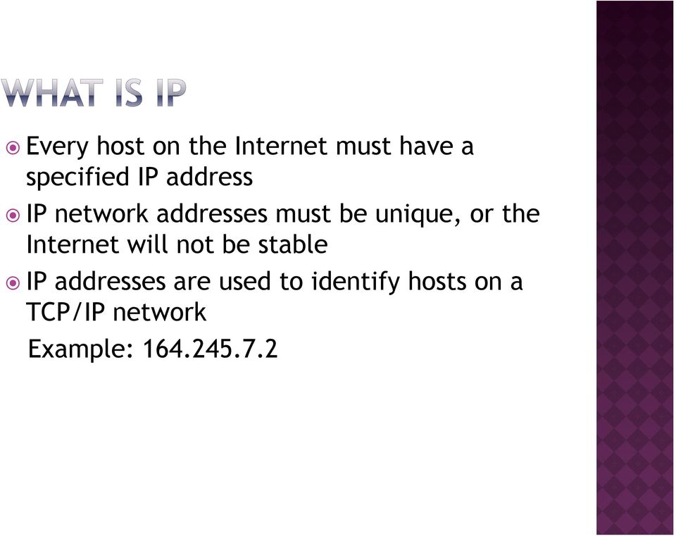 Internet will not be stable IP addresses are used to