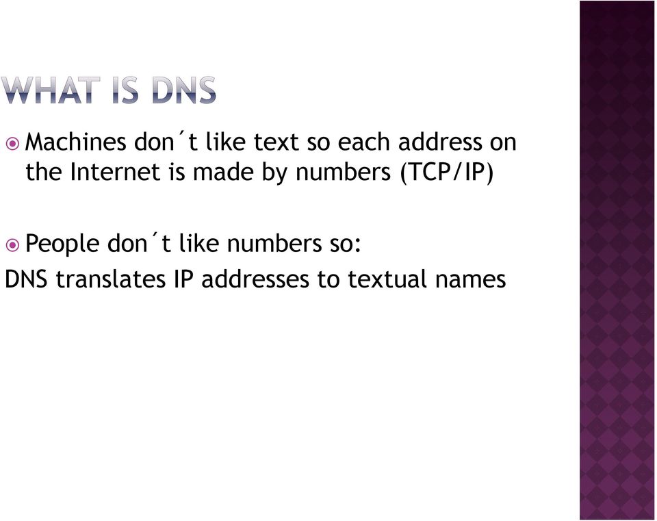 numbers (TCP/IP) People don t like