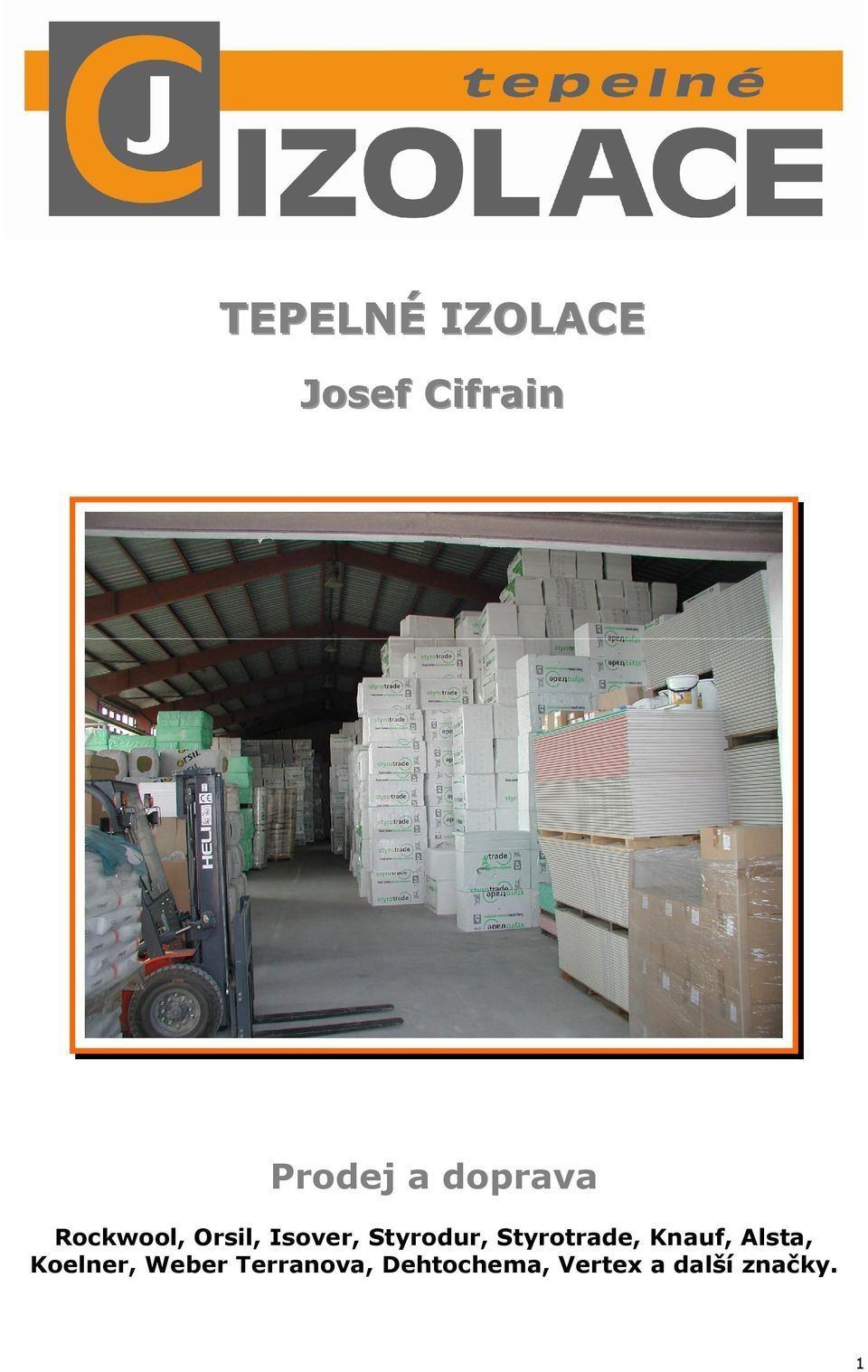 Styrotrade, Knauf, Alsta, Koelner, Weber