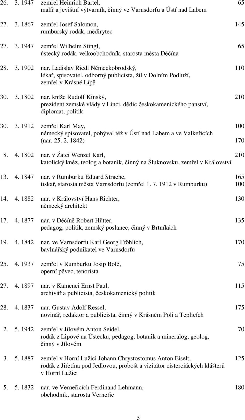 kníže Rudolf Kinský, 210 prezident zemské vlády v Linci, dědic českokamenického panství, diplomat, politik 30