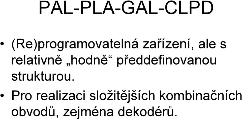 předdefinovanou strukturou.