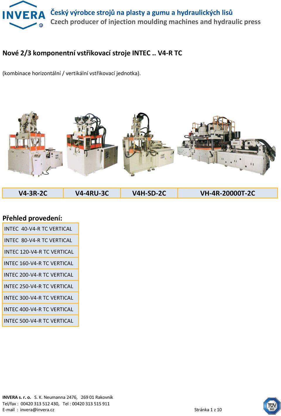 INTEC 120-V4-R TC VERTICAL INTEC 160-V4-R TC VERTICAL INTEC 200-V4-R TC VERTICAL INTEC 250-V4-R TC VERTICAL INTEC