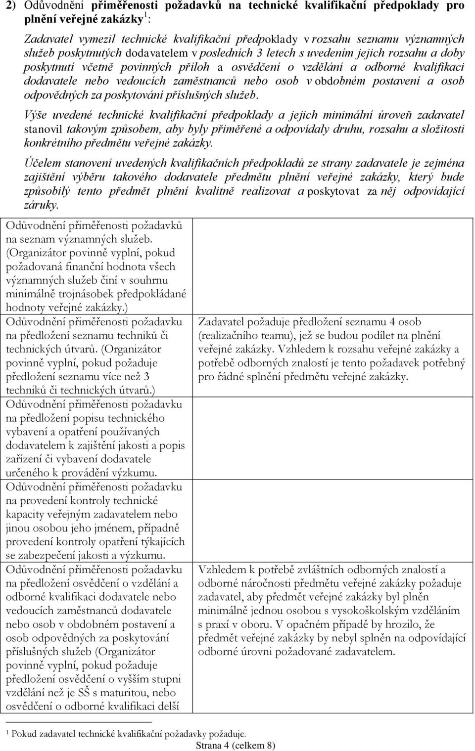 nebo osob v obdobném postavení a osob odpovědných za poskytování příslušných služeb.