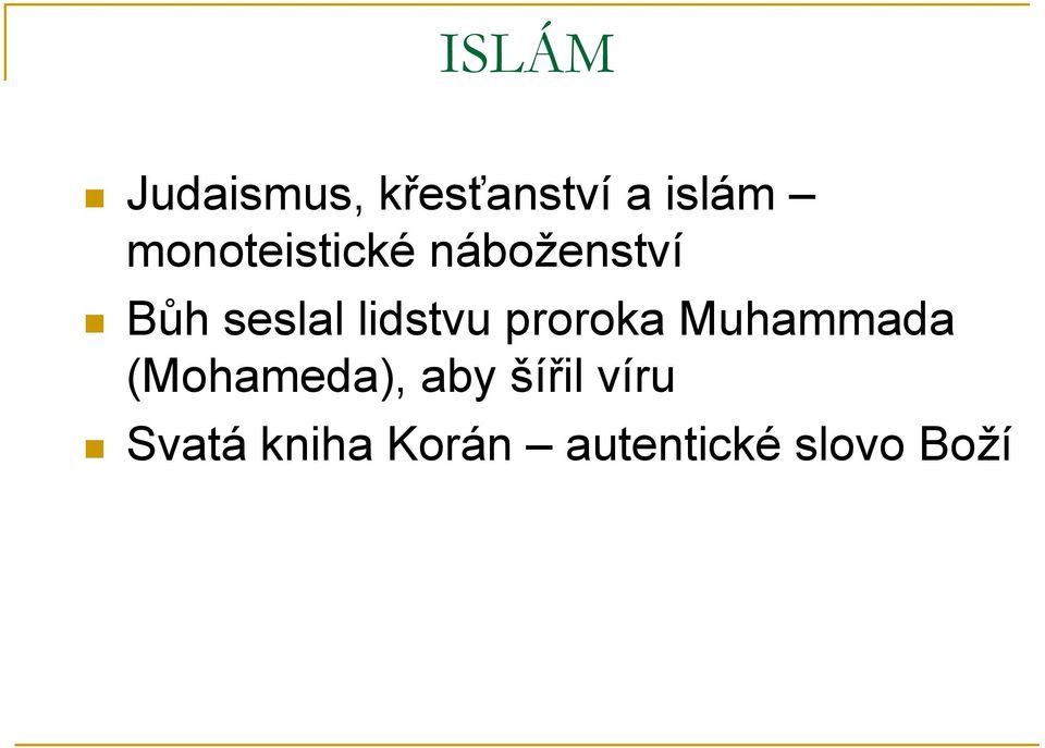 lidstvu proroka Muhammada (Mohameda), aby