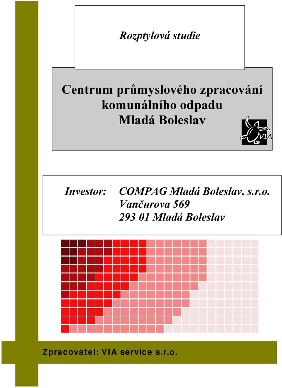 Boleslav Investor: COMPAG Mladá Boleslav, s.