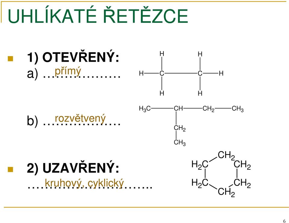 2 3 3 2) UZAVŘENÝ:.