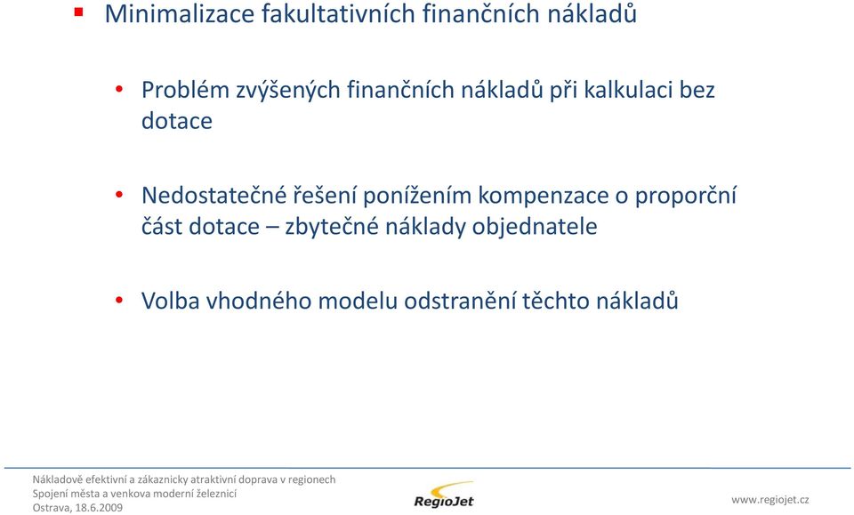 Nedostatečné řešení ponížením kompenzace o proporční část