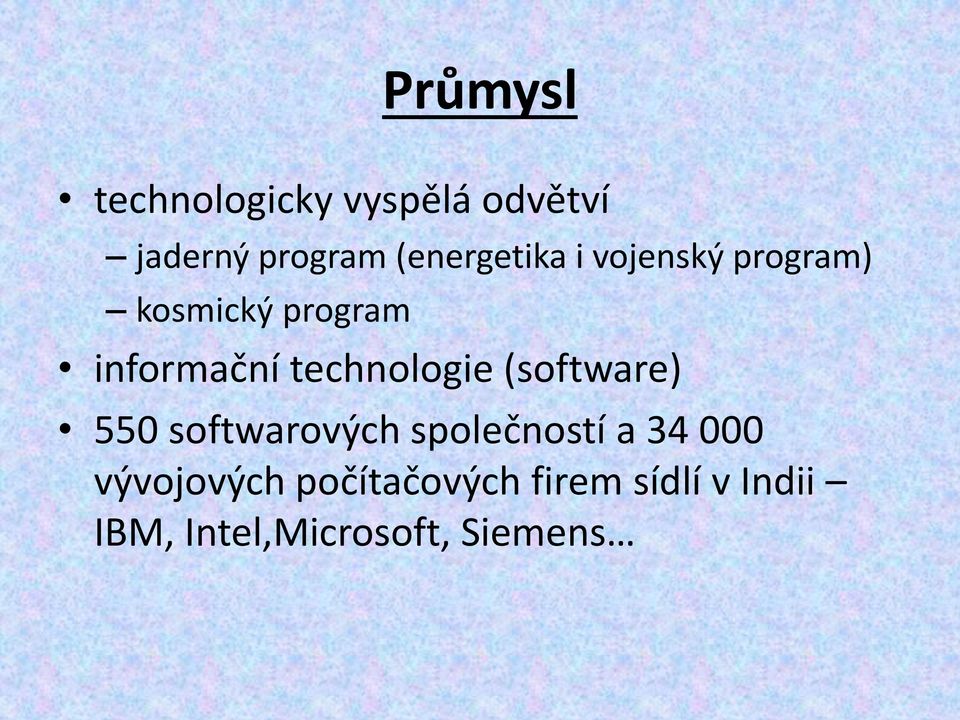 technologie (software) 550 softwarových společností a 34 000