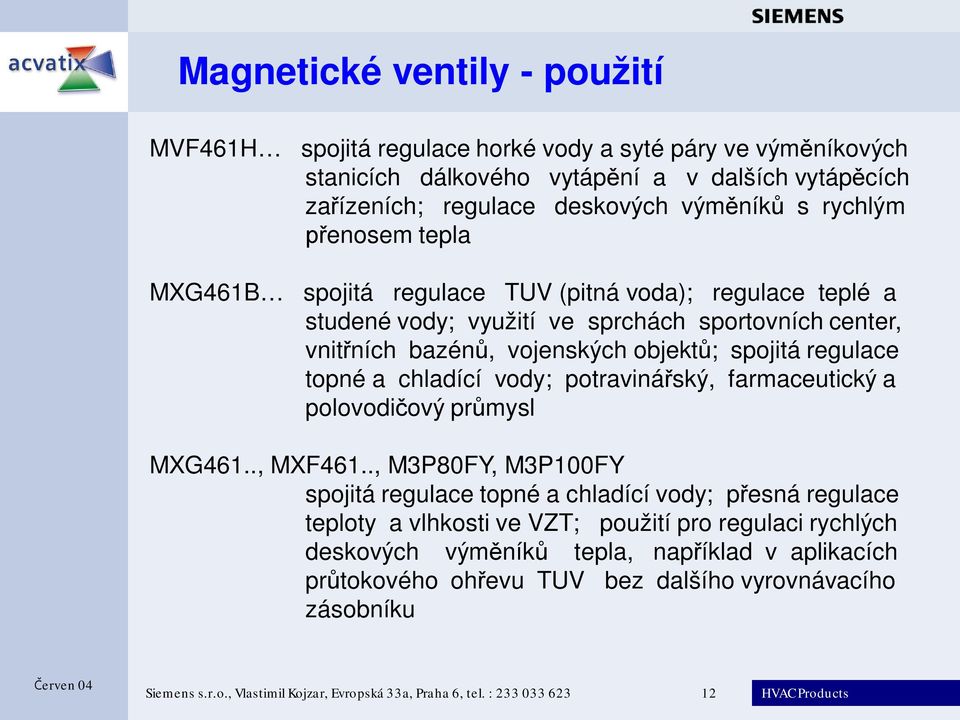 chladící vody; potraviná ský, farmaceutický a polovodi ový pr mysl MXG461.., MXF461.