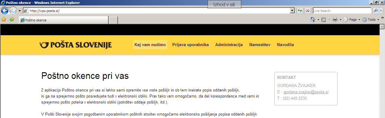 4. DELO Z APLIKACIJO 4.1 Prijava v aplikacijo Do aplikacije dostopate prek brskalnika Internet Explorer, in sicer se aktivira spletni naslov http://wpo.posta.