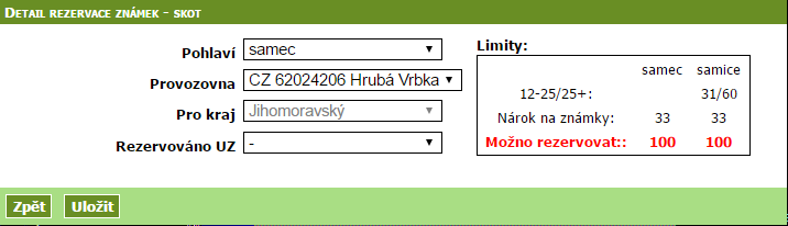 Pro každou provozovnu a pohlaví je možné rezervovat pouze určité množství ušních známek. Minimální množství je 100 ks a pak vždy pouze násobky sta, až do hodnoty 5000 ks.