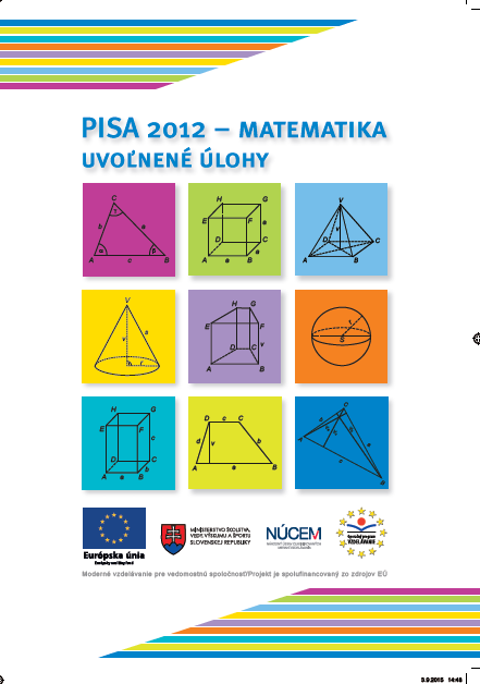 Zbierka PISA 2012 Zbierka TIMSS 2011 - matematika Zbierka TIMSS 2011 - prírodné vedy Národná správa PISA 2012