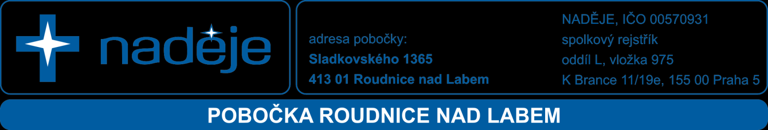 AZYLOVÝ DŮM PRO MUŽE A RODINY od 1.1.2010 KRIZOVÁ POMOC PRO MUŽE od 1.7.2013 TERÉNNÍ PROGRAM pro Roudnici n/l a okolí 1.