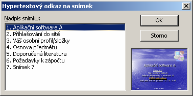 MS PowerPoint2003 Je-li odkaz propojen s jiným snímkem, zobrazí se cílový snímek v prezentaci aplikace PowerPoint.