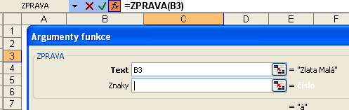 MS Office 2003 Po výběru funkce se zobrazí dialogové okno Argumenty funkce.