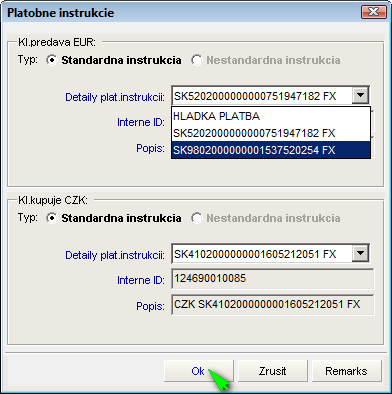 V dialógovom okne Platobne instrukcie sa zmeni v tomto príklade pre menu EUR prednastavený účet SK5202000000000751947182 FX na SK9802000000001537520254 FX; stlačiť Ok: Klient môže na konverziu použiť