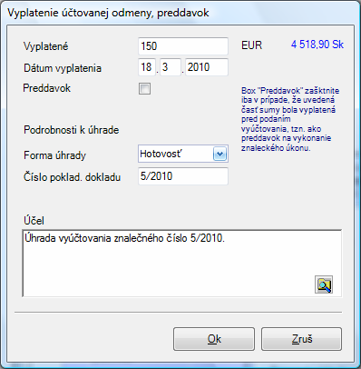 4 ZNALECKÝ DENNÍK 41 4 PODROBNOSTI K ÚHRADE Údaje forma úhrady, číslo pokladničného dokladu a účel sa využijú pri tlači príjmového pokladničného dokladu a exporte údajov do programu ALFA.