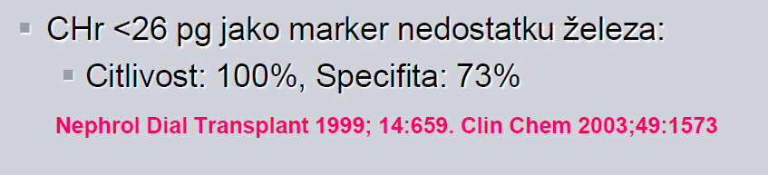 Klinické využití - nefrologie dle dosud publikovaných údajů je největší klinické využití v oblasti léčby dialyzovaných pacientů EPO 1997 FDA approved : metoda validovaná pro pacienty podstupující