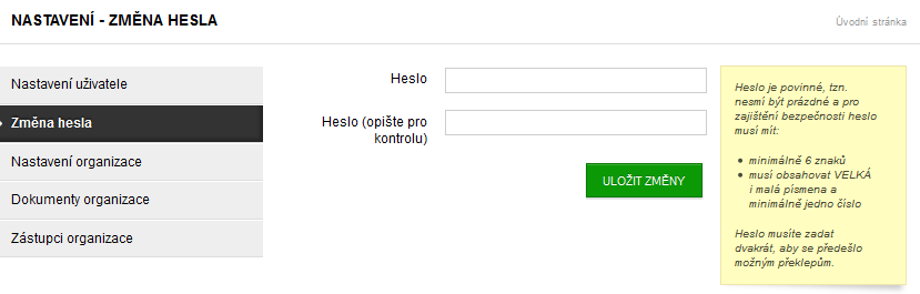 Změna hesla Heslo musí splňovat základní bezpečnostní pravidla:
