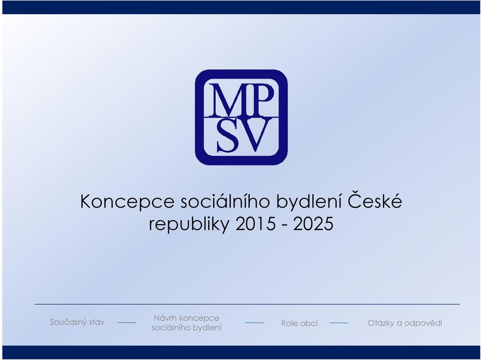 Současný stav Návrh koncepce