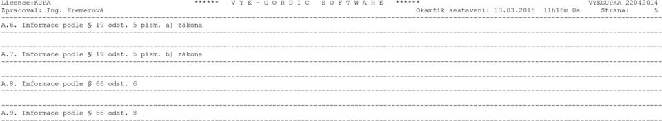 5 písm. a) zákona A.7. Informace podle 19 odst. 5 písm.