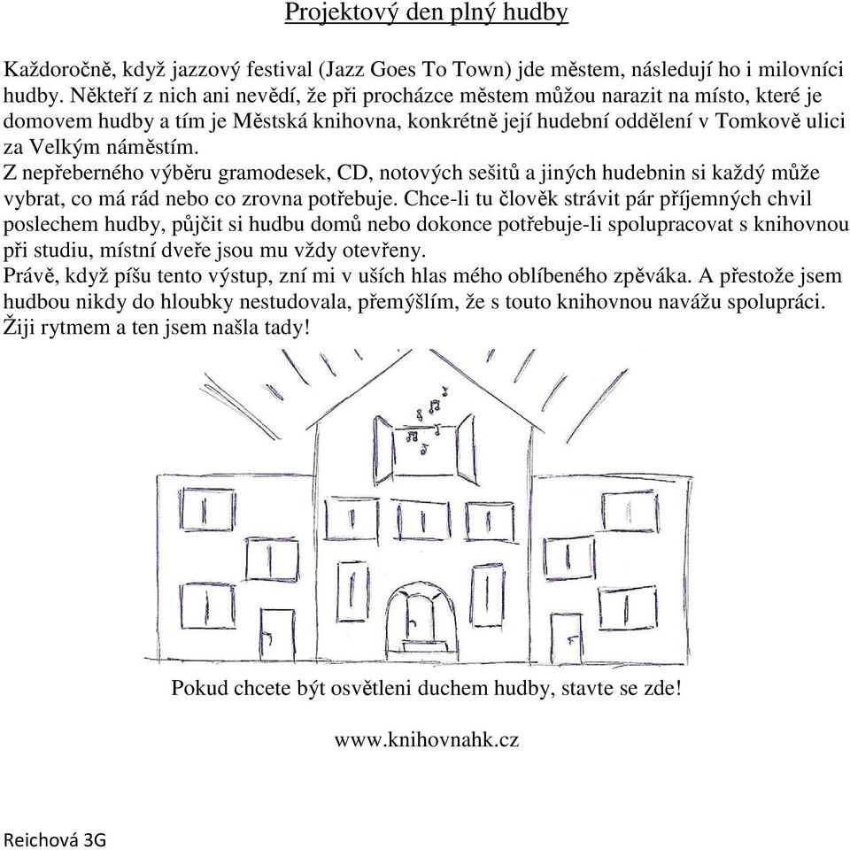 Z nepřeberného výběru gramodesek, CD, notových sešitů a jiných hudebnin si každý může vybrat, co má rád nebo co zrovna potřebuje.