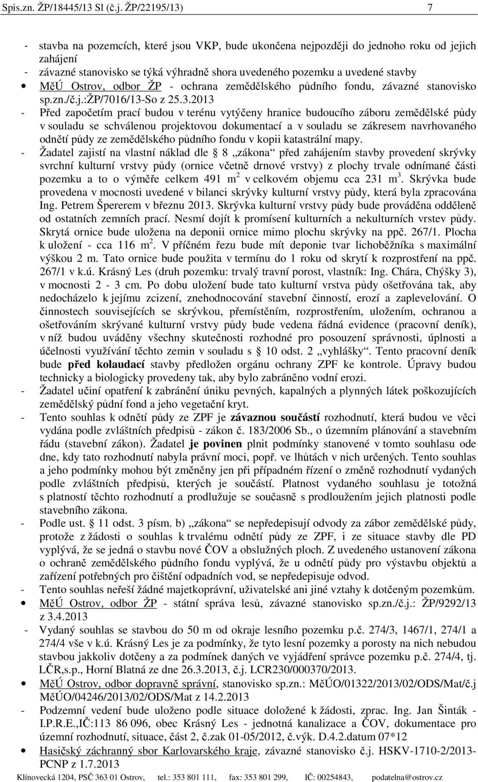 Ostrov, odbor ŽP - ochrana zemědělského půdního fondu, závazné stanovisko sp.zn./č.j.:žp/7016/13-