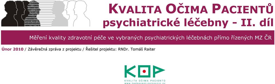 psychiatrických léčebnách přímo řízených MZ ČR Únor