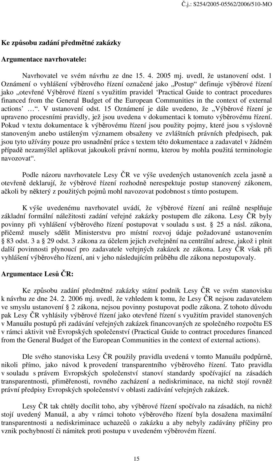 General Budget of the European Communities in the context of external actions. V ustanovení odst.