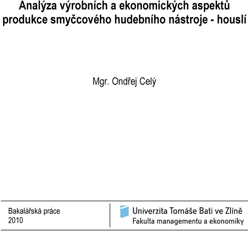 smyčcového hudebního nástroje -