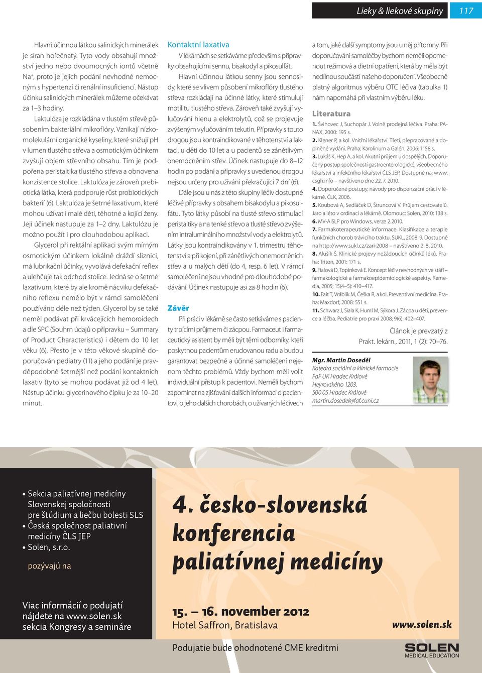 cz Sekcia paliatívnej medicíny Slovenskej spolonosti pre štúdium a liebu bolesti SLS eská spolenost paliativní medicíny LS JEP Solen, s.r.o. pozývajú na 4.